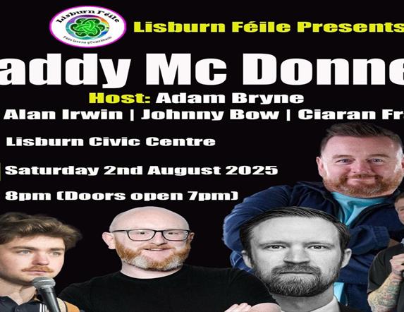Image is of poster re stand up comedian Paddy McDonnell at comedy night at Lisburn Feile