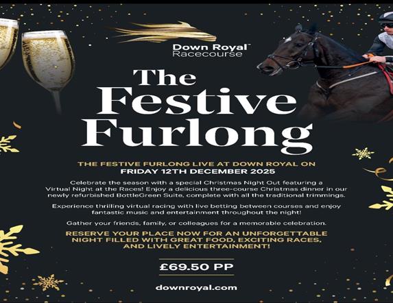 Image is of a poster advertising Christmas event The Festive Furlong at Down Royal Racecourse