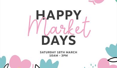 Poster with Happy Market Days Sat 18 March