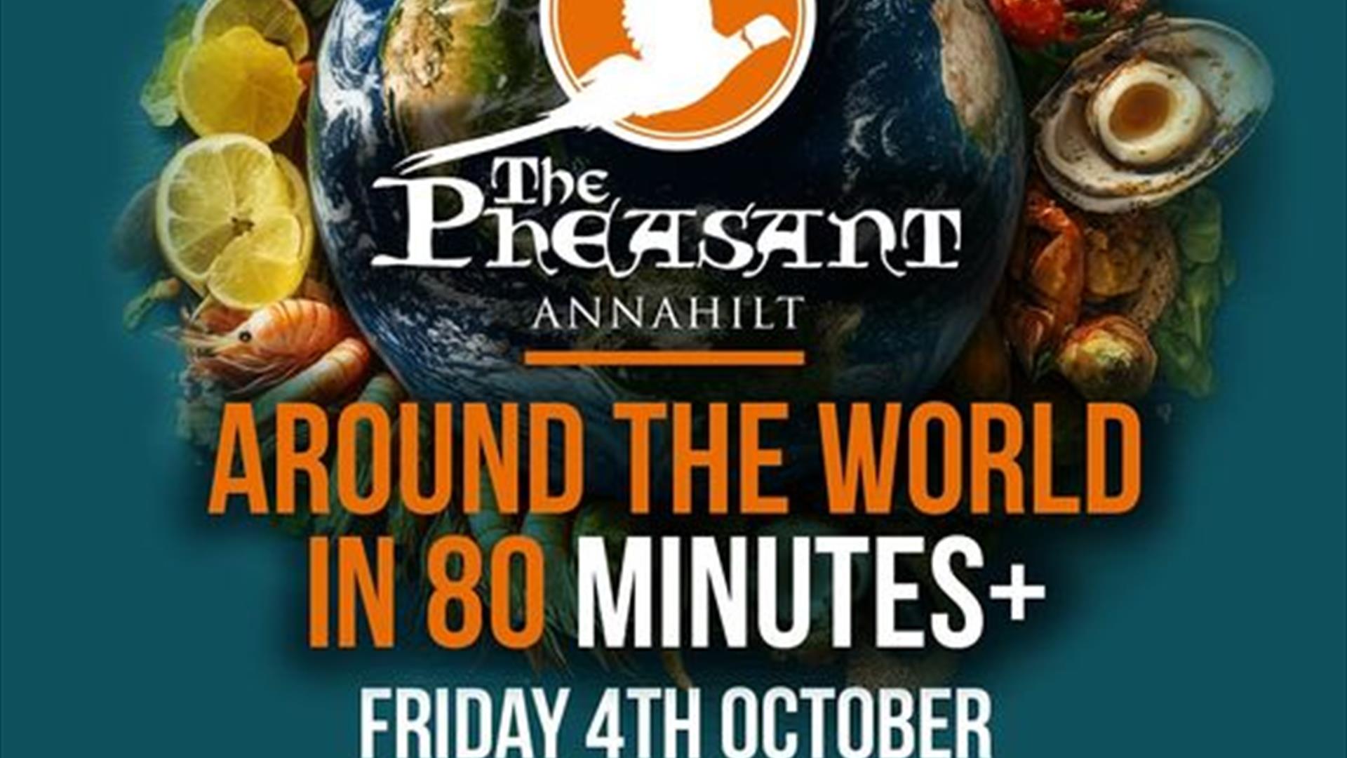 Image is of the Around The World in 80 Minutes+ poster at the Pheasant restaurant