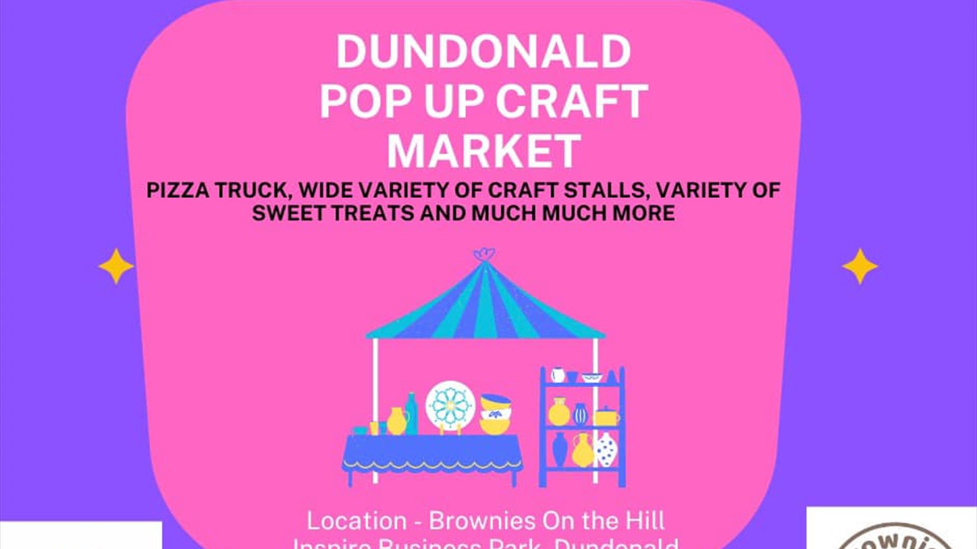 Image is brightly coloured advertisement for the Dundonald Pop Up Craft Market