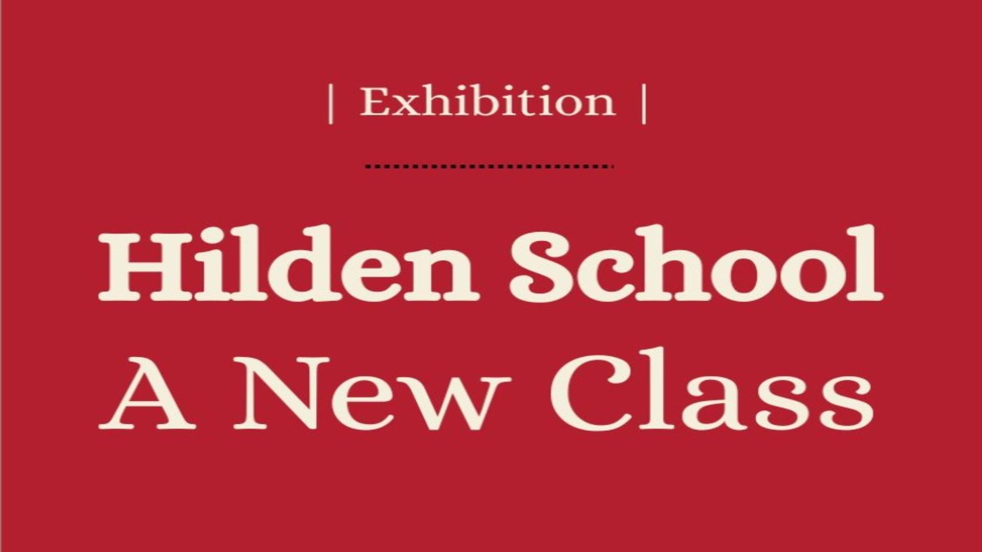 Image shows red Hilden School Exhibition Sign