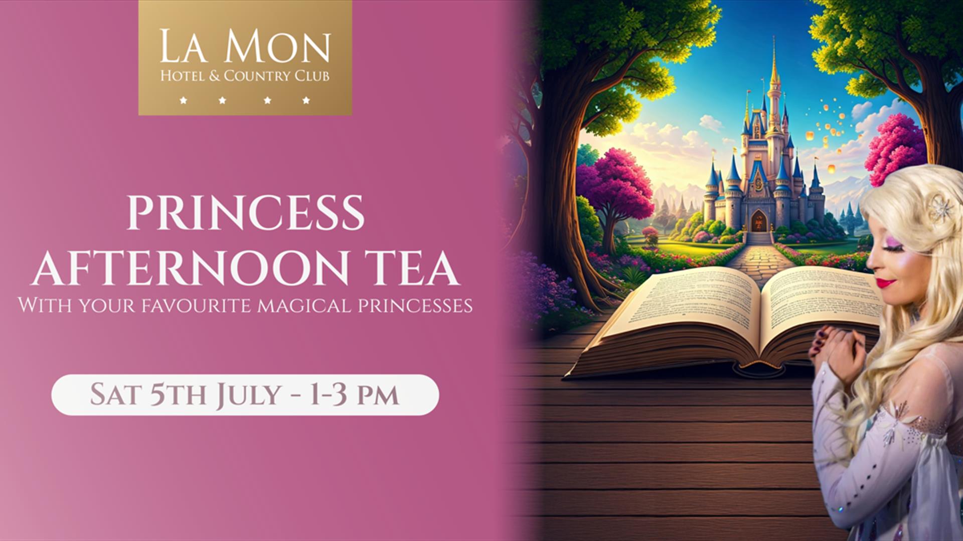 Image is poster of Princess Afternoon Tea at La Mon Hotel