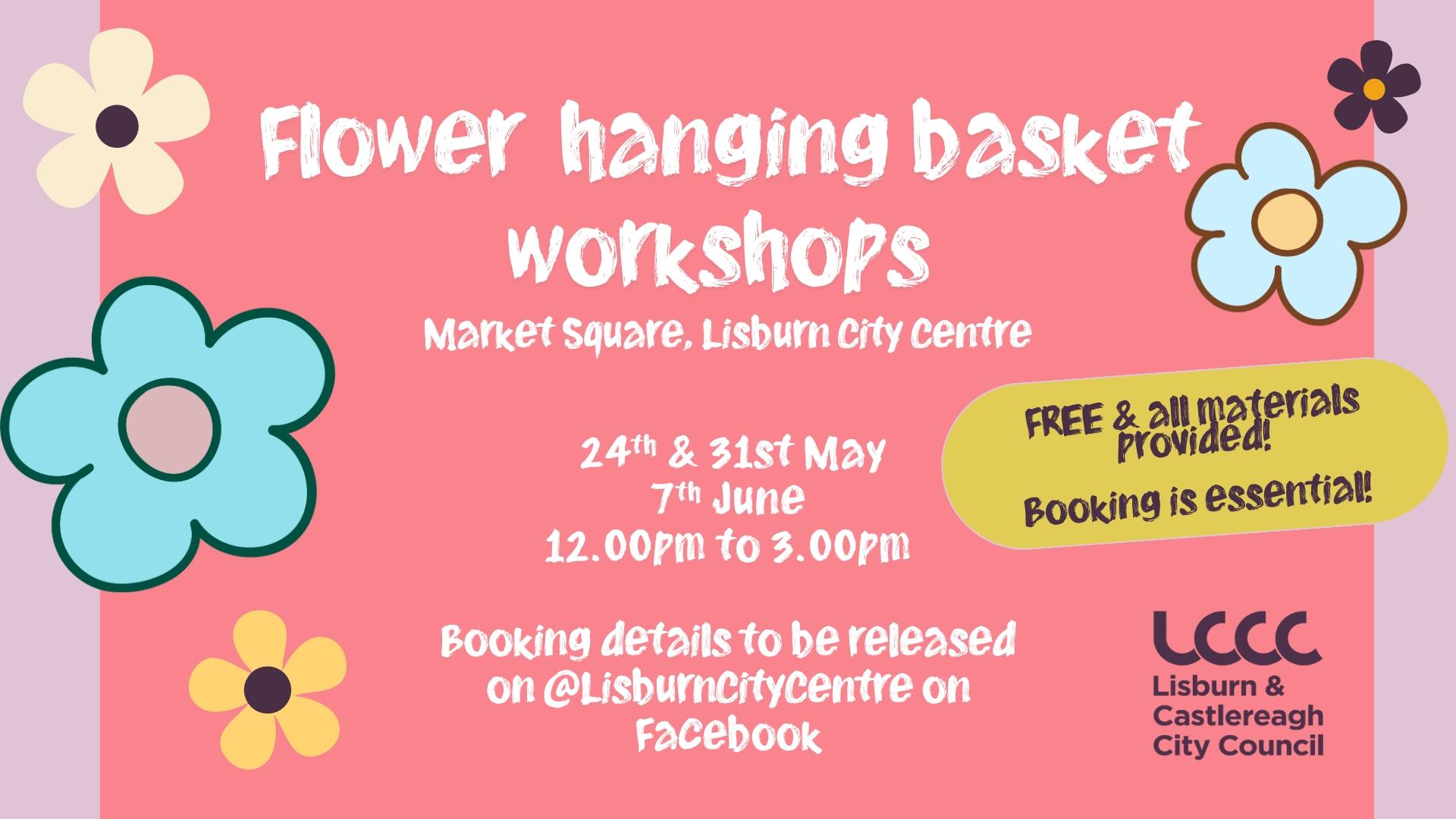 Image is a colourful poster advertising flower hanging basket workshops in Lisburn