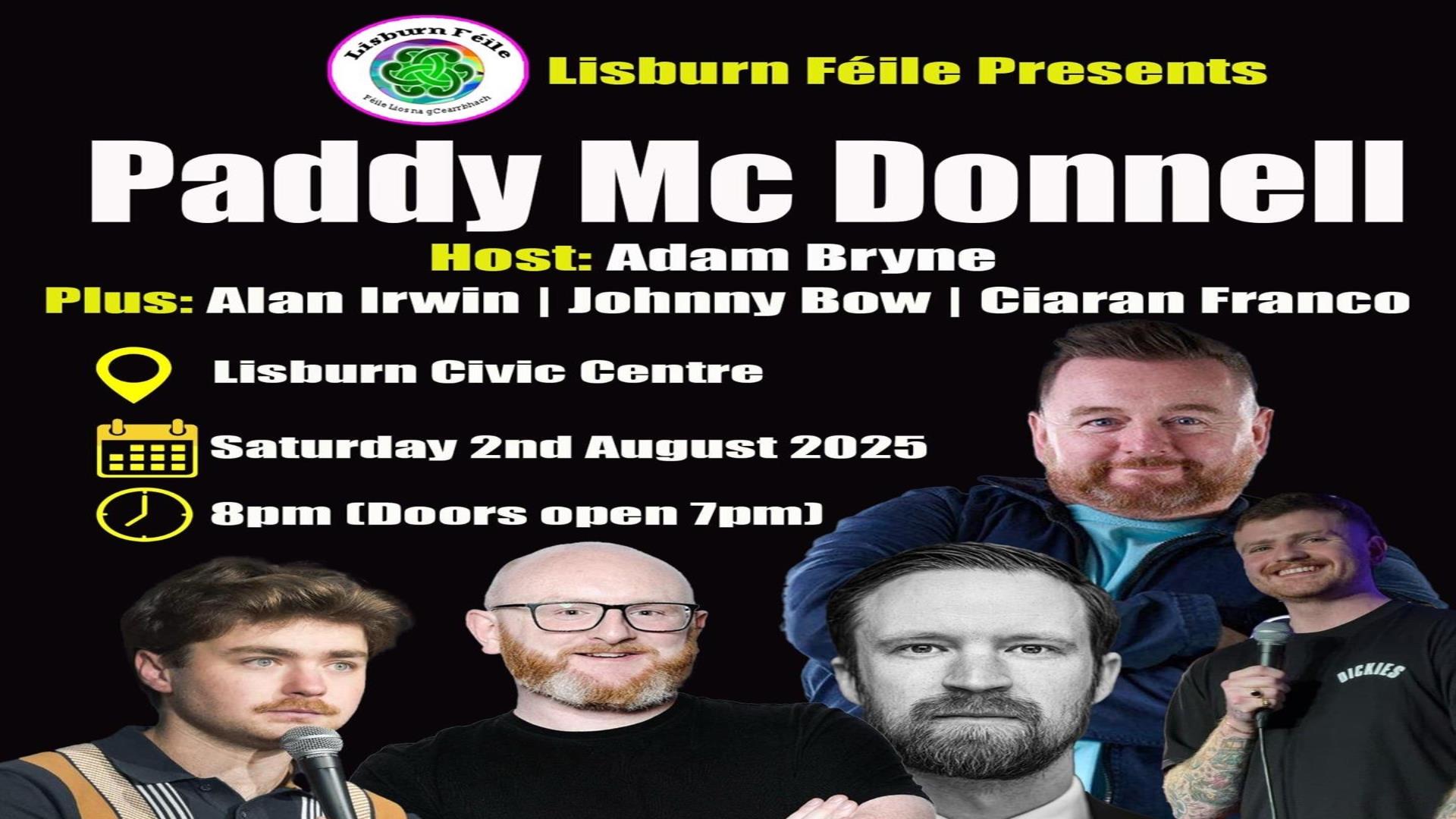 Image is of poster re stand up comedian Paddy McDonnell at comedy night at Lisburn Feile