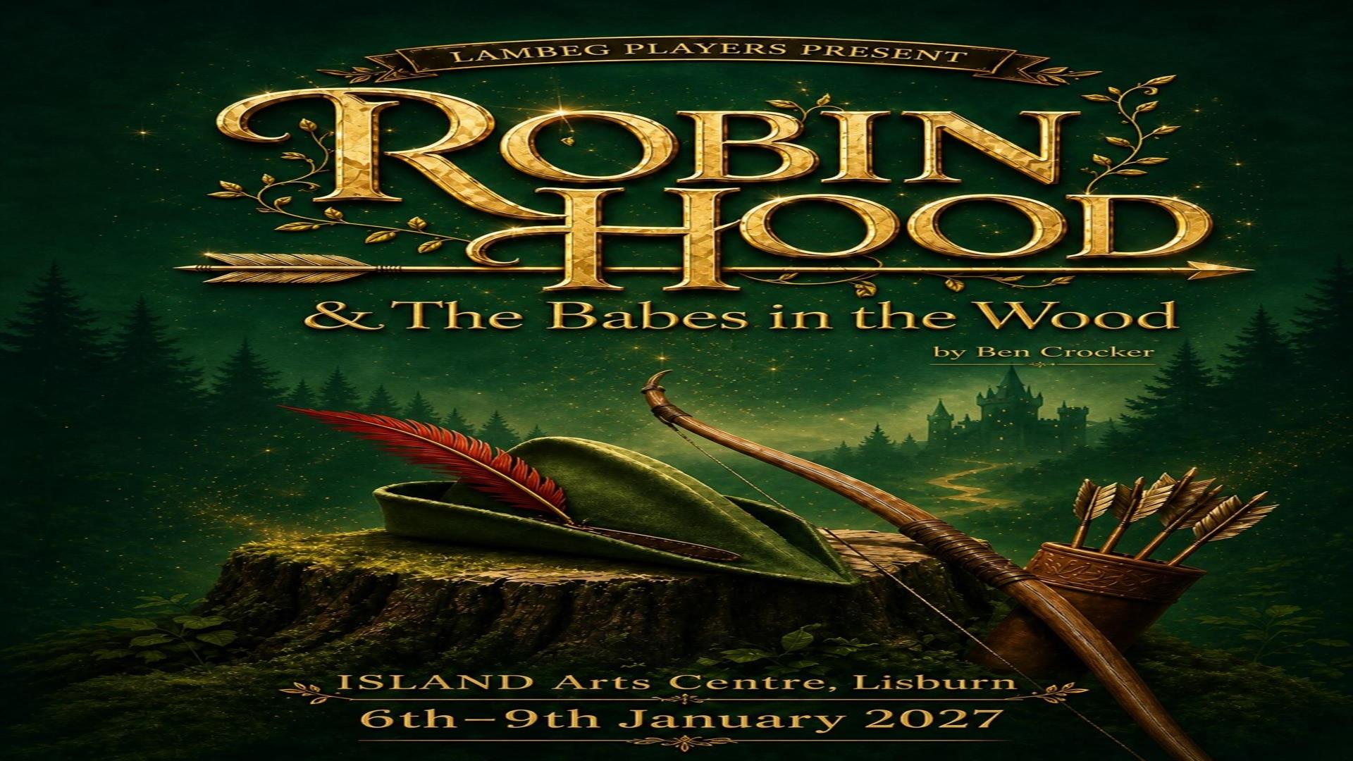Image is poster for pantomime Robin Hood and The Babes in the Wood