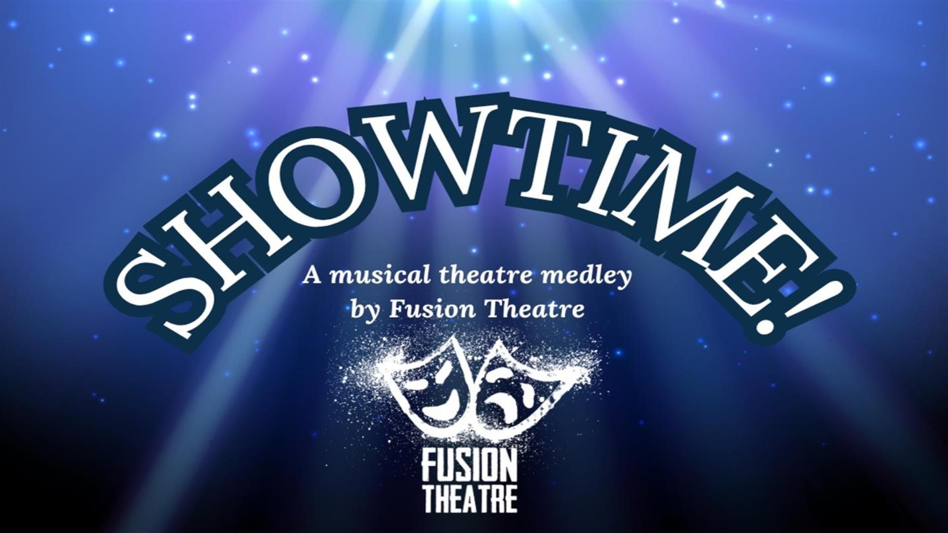 Showtime! Fusion Theatre blue poster with white writing and stars shining in Background