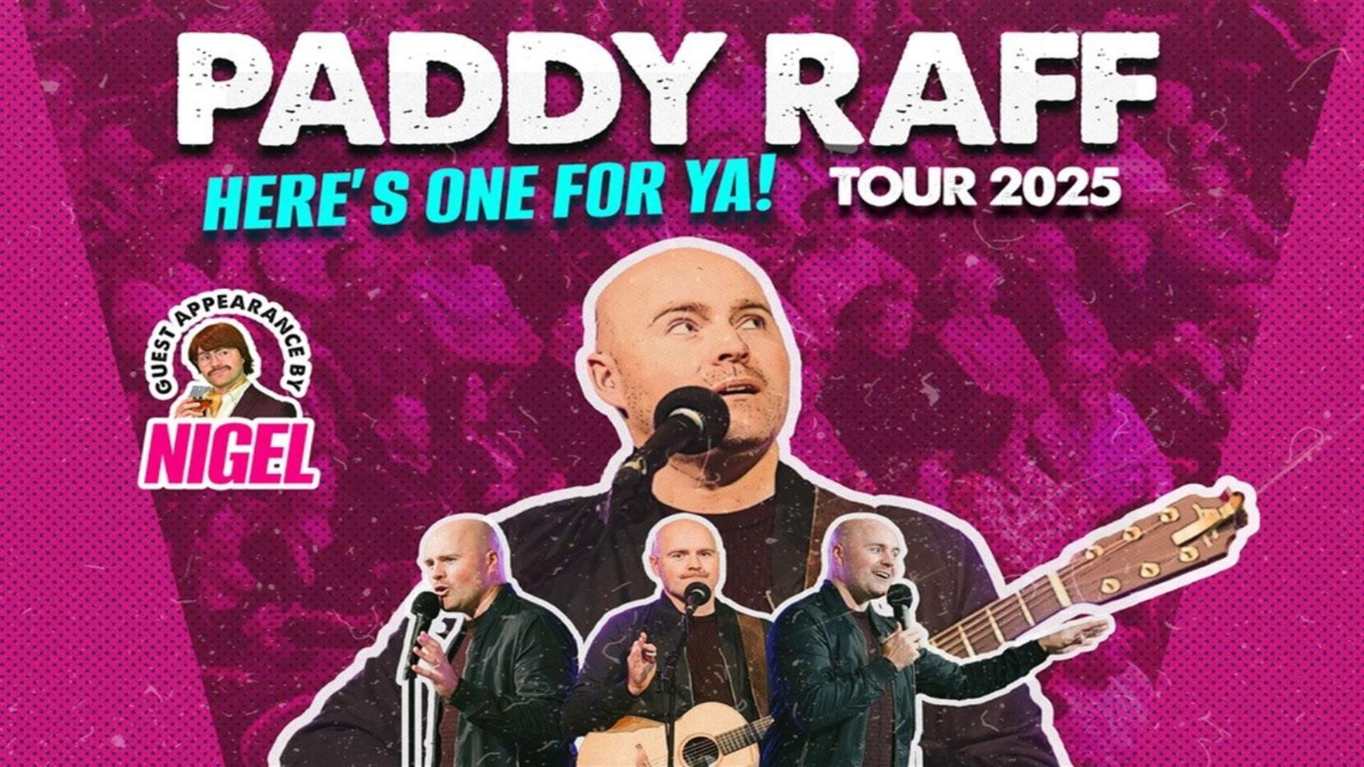 Image shows pink poster with white writing advertising Paddy Raff Here's one for Ya! Tour 2025