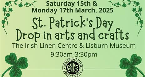 Image is advertising drop-in crafts at the Irish Linen Centre Lisburn on St. Patrick's Day