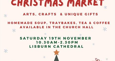 Image is of poster advertising the Christmas Market at Lisburn Cathedral