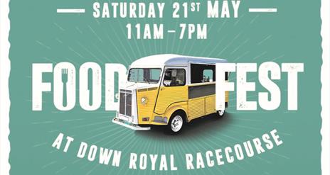 Image is poster of the Food Truck Fest event at Down Royal Racecourse