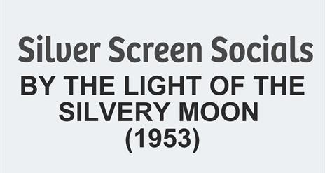 Image is advertising film By the Light of the Silvery Moon on at the Studio Theatre, Lisburn
