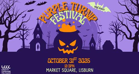 Image shows purple poster with orange and white written text advertising purple turnip festival in Lisburn