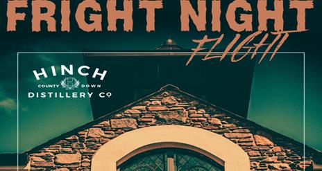 Image shows poster advertising Fright Night Flight in orange text with a green and black background and the walled structure of distillery showing in