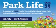 Image shows poster with white and blue text advertising Park Life 2025 in Lisburn Parks. Image shows green grass and colourful flowers