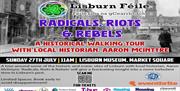 Lisburn Féile Radicals, Riots and Rebels walking tour.
