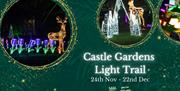 Castle Gardens Light Trail 24th Nov - 22nd Dec