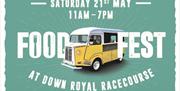 Image is poster of the Food Truck Fest event at Down Royal Racecourse